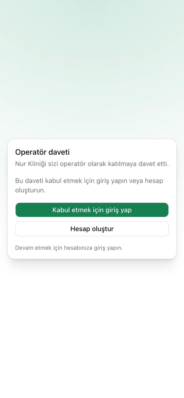 Operatörden giriş yapmasını ya da hesap oluşturmasını isteyen davet sayfası